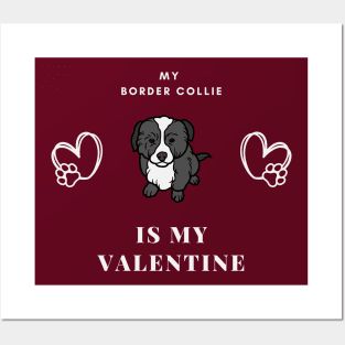 My Border Collie Is My Valentine - Cute Romantic Puppy Posters and Art